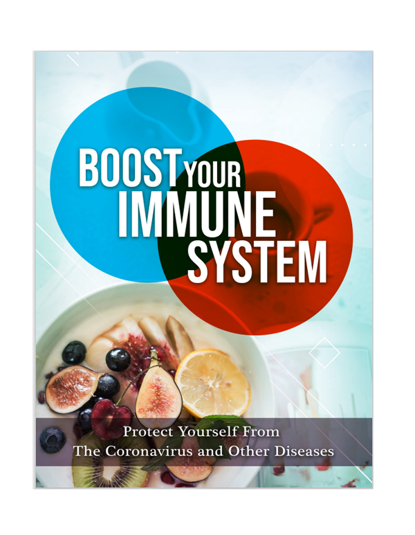 Boost Your Immune System - Training Guide - Protect Yourself From The Coronavirus and Other Diseases