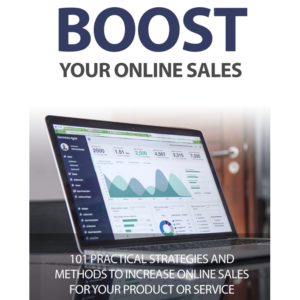 Boost Your Online Sales 101 Practical Strategies and methods to increase online sales for your product or service