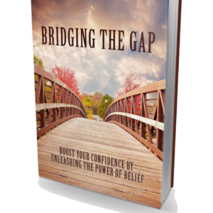BridgingTheGap eBook, Boost your confidence by unleashing the power of belief