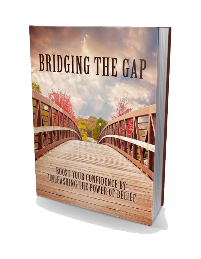 BridgingTheGap eBook, Boost your confidence by unleashing the power of belief