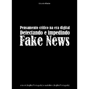 Pensamento crÃtico na era digital Detectando e impedindo notÃcias falsas